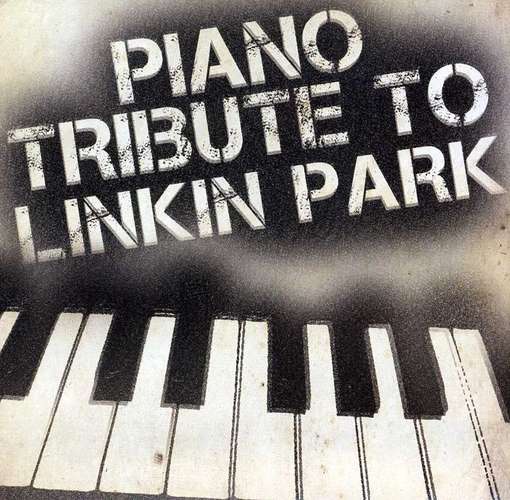 Piano Tribute To - Linkin Park - Muzyka - CCE ENT MOD - 0707541969994 - 15 grudnia 2017