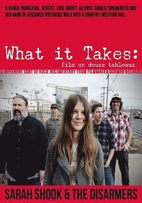 Cover for Sarah Shook &amp; the Disarmers · What It Takes: Film en Douze Tableaux (DVD) (2019)