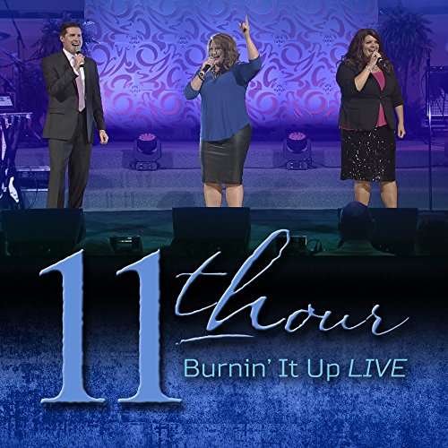 Cover for 11th Hour · Burnin' It Up Live (CD) (2017)