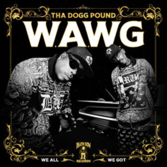 Cover for Tha Dogg Pound · W.A.W.G. (We All We Got) (Cassette) (2024)