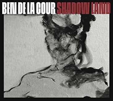 Cover for Ben De La Cour · Shadow Land (CD) (2020)