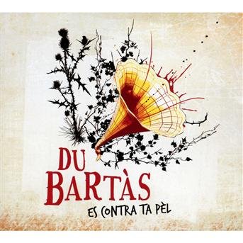 Cover for Du Bartas · Es Contra Ta Pel (CD) (2012)