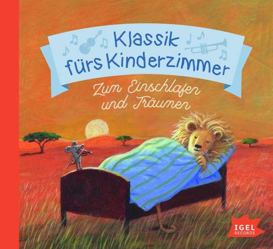 Various Composers - Klassik Fuers Kinderzimme - Musikk - Igel Records - 4013077994994 - 6. januar 2020