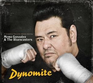 Dynomite - Gonzalez, Memo & Bluescas - Musik - CROSSCUT - 4014924110994 - 30. januar 2009