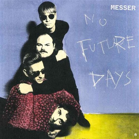 No Future Days - Messer - Musiikki - TROCADERO - 4015698764994 - perjantai 20. maaliskuuta 2020