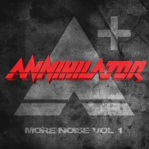 Cover for Annihilator · More Noise Vol. 1 (CD) (2025)