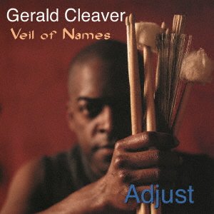 Adjust - Gerald Cleaver - Musik - FDI MUSIC - 4940603028994 - 26. februar 2021