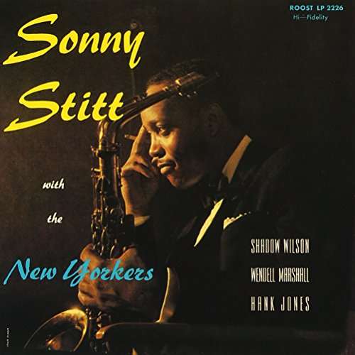 & the New Yorkers - Sonny Stitt - Muzyka - WARNER - 4943674232994 - 8 lipca 2016