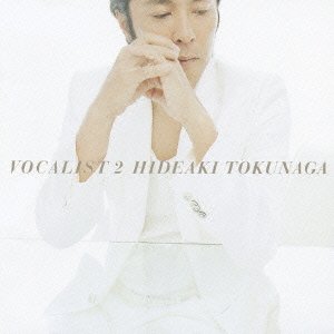 Vocalist 2 - Hideaki Tokunaga - Musik - UNIVERSAL MUSIC CORPORATION - 4988005439994 - 25. März 2009