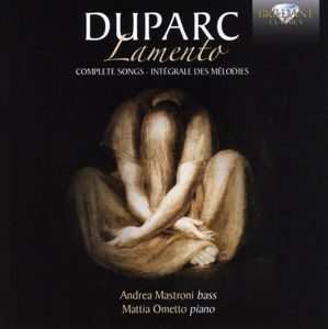 Cover for Duparc / Mastroni / Ometto · Lamento - Complete Songs (CD) (2016)