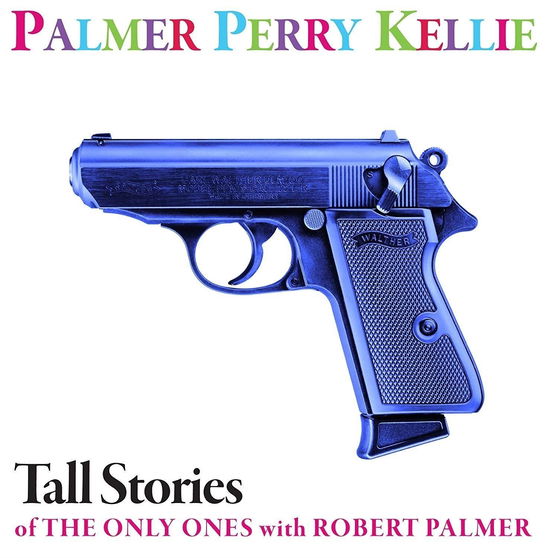Cover for Ppk · Tall Stories Of The Only Ones With Robert Palmer (LP) [Remastered edition] (2017)