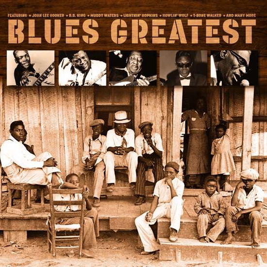 Blues Greatest: - (Var.art.) - Blues Greatest / Various - Musiikki - BELLEVUE ENTERTAINMENT - 5711053020994 - perjantai 13. joulukuuta 1901