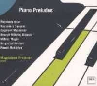Cover for Kilar / Serocki / Mycielski / Magin / Prejsnar · Piano Preludes (CD) (2009)