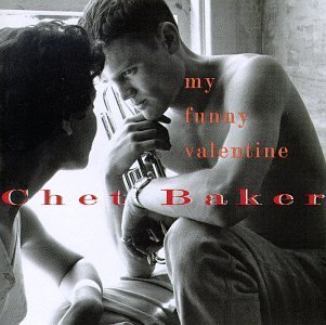 Cover for Chet Baker · My Funny Valentine &amp; Other Cla (CD) (2015)