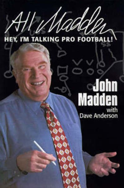 All Madden: Hey, I'm Talking Pro Football! - John Madden - Bøker - PerfectBound - 9780060954994 - 19. desember 1996