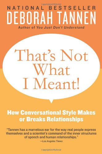 Cover for Deborah Tannen · That's Not What I Meant!: How Conversational Style Makes or Breaks Relationships (Paperback Book) [Rei Rep edition] (2011)