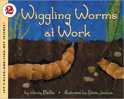 Cover for Wendy Pfeffer · Wiggling Worms at Work - Let's-Read-and-Find-Out Science 2 (Paperback Book) (2007)