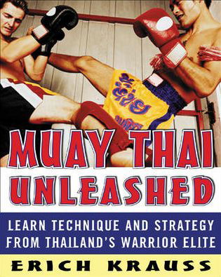 Cover for Erich Krauss · Muay Thai Unleashed (Paperback Book) [Ed edition] (2006)
