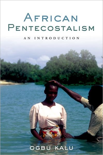 Cover for Ogbu Kalu · African Pentecostalism: An Introduction (Paperback Bog) (2008)