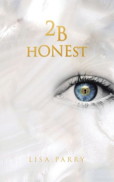 Cover for Lisa Parry · 2B Honest (Book) (2023)