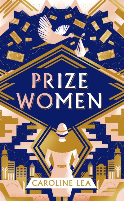 Caroline Lea · Prize Women: The fascinating story of sisterhood and survival based on shocking true events (Paperback Book) (2023)