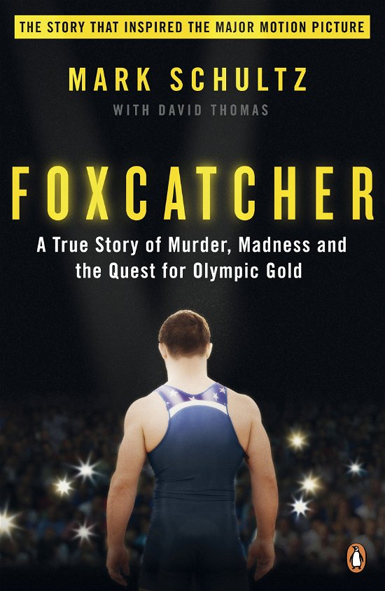 Cover for Mark Schultz · Foxcatcher: A True Story of Murder, Madness and the Quest for Olympic Gold (Pocketbok) [Ed edition] (2014)