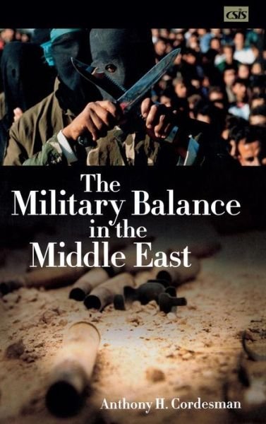 Cover for Anthony H. Cordesman · The Military Balance in the Middle East (Hardcover Book) (2004)