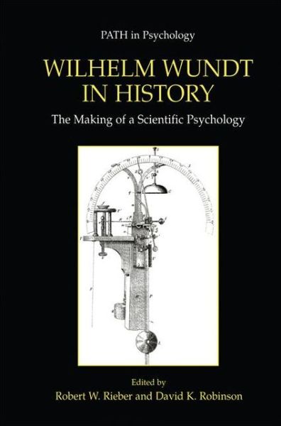 Cover for Robert W Rieber · Wilhelm Wundt in History: The Making of a Scientific Psychology - Path in Psychology (Hardcover Book) [2001 edition] (2001)