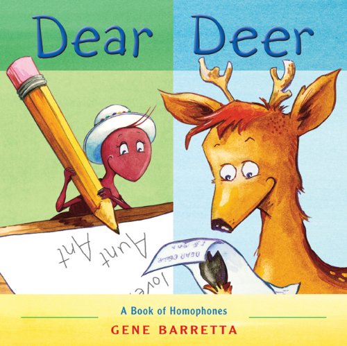 Dear Deer: A Book of Homophones - Gene Barretta - Książki - Square Fish - 9780312628994 - 20 lipca 2010