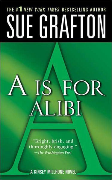 "A" is for Alibi: A Kinsey Millhone Mystery - Kinsey Millhone Alphabet Mysteries - Sue Grafton - Kirjat - St. Martin's Publishing Group - 9780312938994 - tiistai 1. marraskuuta 2005