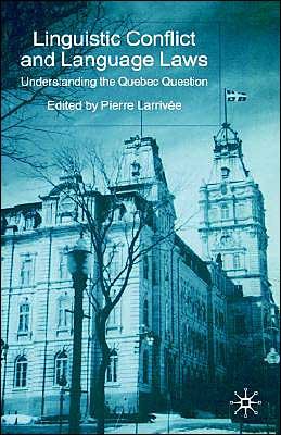 Cover for Alice Bloch · Linguistic Conflict and Language Laws: Understanding the Quebec Question (Gebundenes Buch) (2002)