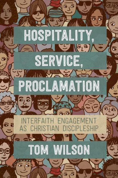 Cover for Tom Wilson · Hospitality, Service, Proclamation: Interfaith engagement as Christian discipleship (Paperback Book) (2019)