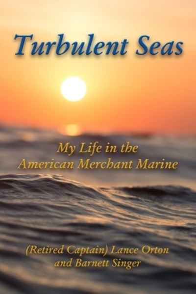 Cover for Barnett Singer · Turbulent Seas: My Life in the American Merchant Marine (Paperback Book) (2019)