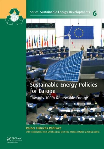 Cover for Hinrichs-Rahlwes, Rainer (EREF, Brussels, Belgium, and BEE, Berlin, Germany) · Sustainable Energy Policies for Europe: Towards 100% Renewable Energy - Sustainable Energy Developments (Hardcover Book) (2013)