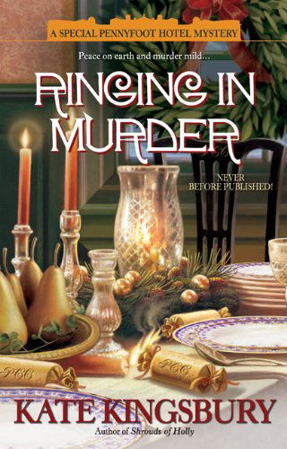 Ringing in Murder: a Special Pennyfoot Hotel Mystery (Holiday Pennyfoot Hotel Mysteries) - Kate Kingsbury - Books - Berkley Trade - 9780425223994 - November 4, 2008