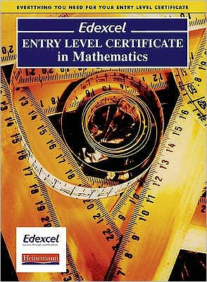 Edexcel Entry Level Certificate in Maths Pupil Book - Edexcel Entry Level Certificate in Mathematics - - Kirjat - Pearson Education Limited - 9780435532994 - maanantai 17. joulukuuta 2001