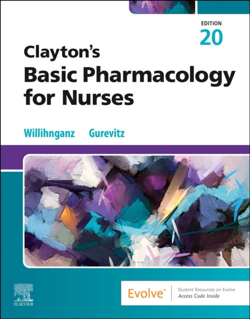 Cover for Willihnganz, Michelle J., MS, RN, CNE (RCTC Nursing Instructor at Rochester Community and Technical College, Rochester, Minnesota) · Clayton's Basic Pharmacology for Nurses (Pocketbok) (2025)