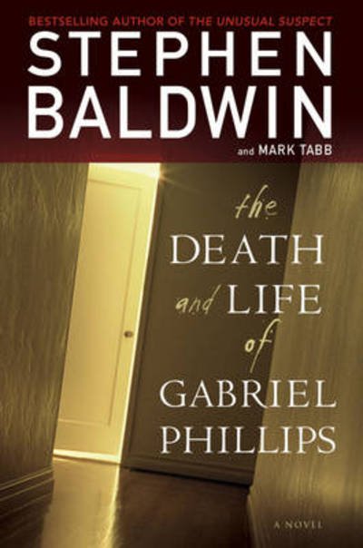 Cover for Mark Tabb · The Death and Life of Gabriel Phillips: A Novel (Paperback Book) (2008)