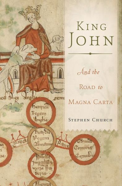 Cover for Stephen Church · King John: and the Road to Magna Carta (Hardcover Book) (2015)