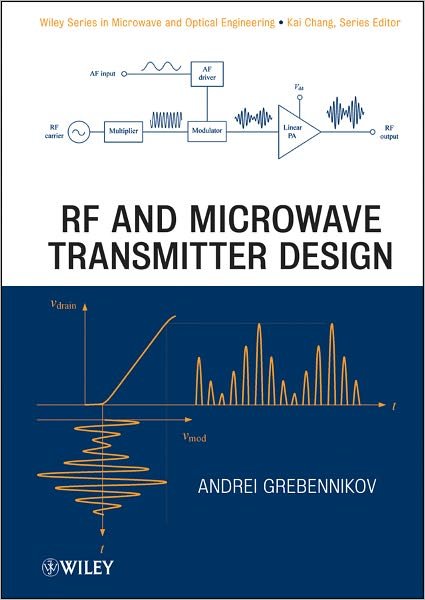 Cover for Grebennikov, Andrei (Infineon Technologies AG, Germany (M/A-COM Eurotec Operations, Ireland)) · RF and Microwave Transmitter Design - Wiley Series in Microwave and Optical Engineering (Gebundenes Buch) (2011)