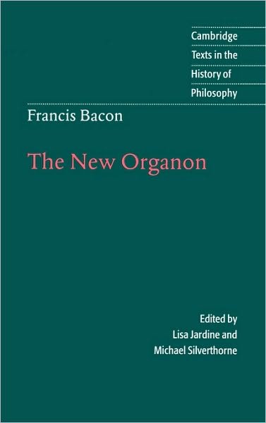 Cover for Francis Bacon · Francis Bacon: The New Organon - Cambridge Texts in the History of Philosophy (Gebundenes Buch) [New edition] (2000)