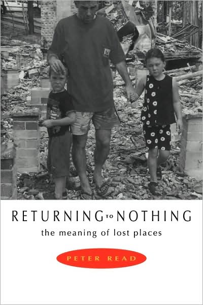 Cover for Read, Peter (Australian National University, Canberra) · Returning to Nothing: The Meaning of Lost Places (Paperback Book) (1996)