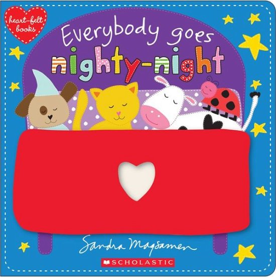 Cover for Sandra Magsamen · Everybody Goes Nighty-Night (Heart-felt books) - heart-felt books (Board book) (2018)