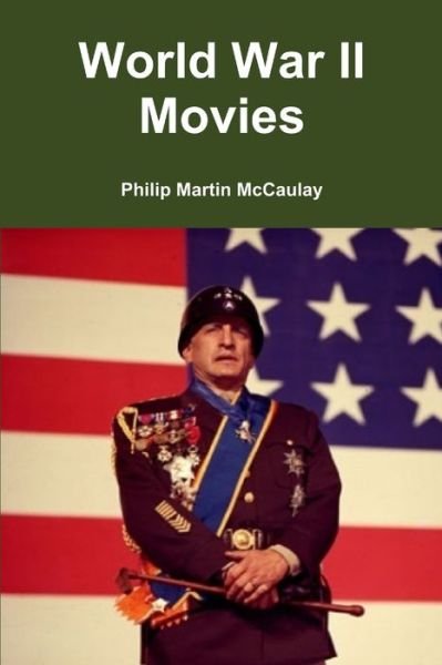 Cover for Philip Martin McCaulay · World War II Movies (Book) (2010)