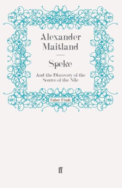 Cover for Alexander Maitland · Speke: And the Discovery of the Source of the Nile (Paperback Bog) [Main edition] (2010)