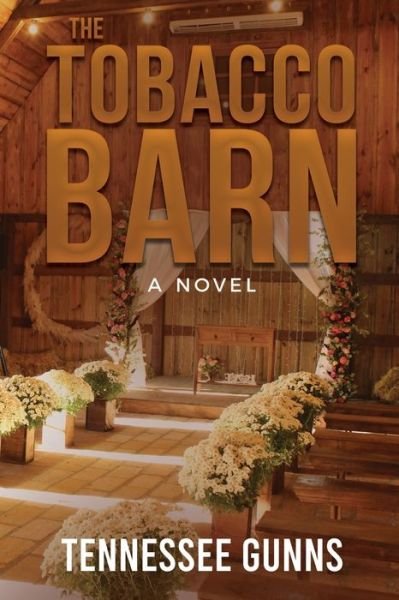 Cover for Tennessee Gunns · The Tobacco Barn (Paperback Book) (2019)
