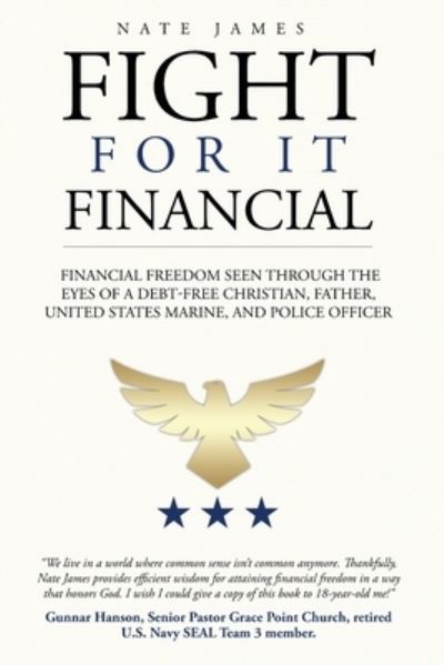 Fight for it Financial - Nate James - Livres - Nathan Petschke - 9780578981994 - 8 septembre 2021