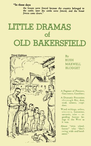 Cover for Rush Blodget · Little Dramas of Old Bakersfield (Pocketbok) (2006)