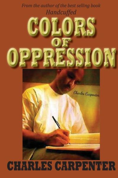 Cover for Charles Carpenter · Colors of Oppression (Paperback Book) (2014)