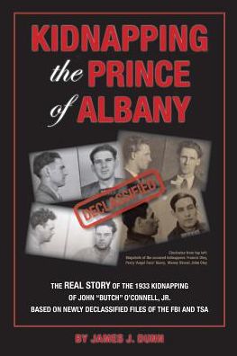 Cover for James Dunn · Kidnapping the Prince of Albany: John O'connell Kidnapping of 1933 (Paperback Book) (2014)